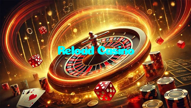 Reload Casino
